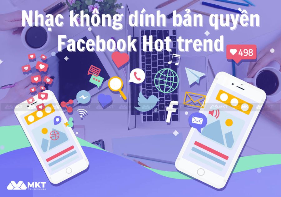 Nhạc không dính bản quyền Facebook - Hot trend Nhạc không dính bản quyền Facebook - Hot trend