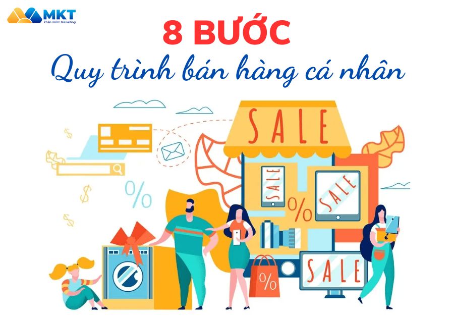 8 Bước trong quy trình bán hàng cá nhân hiệu quả