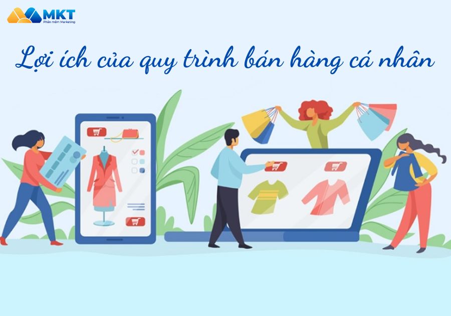 Lợi ích của quy trình bán hàng cá nhân